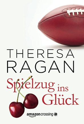 Spielzug ins Glück von Berg,  Christine, Ragan,  Theresa