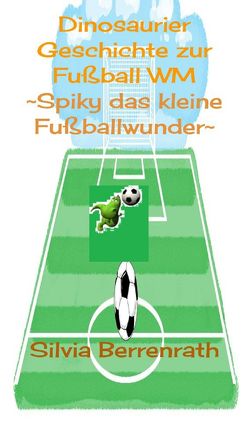 Spiky das kleine Fußballwunder von Berrenrath,  Silvia