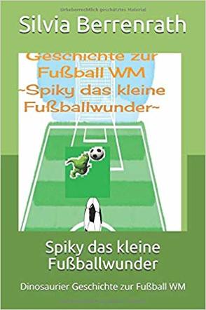 Spiky das kleine Fußballwunder von Berrenrath,  Silvia