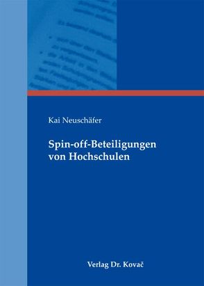 Spin-off-Beteiligungen von Hochschulen von Neuschäfer,  Kai