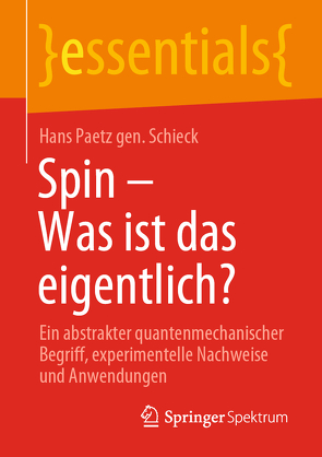 Spin – Was ist das eigentlich? von Paetz gen. Schieck,  Hans