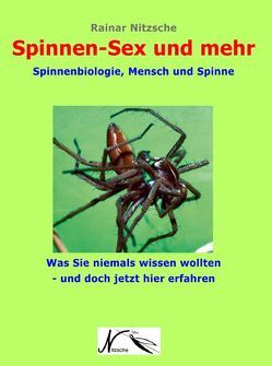 Spinnen-Sex und mehr von Bouché,  Elke, Erb,  Bruno, Foelix,  Rainer F, Jäger,  Peter, Lapinski,  Witold, Merian,  Maria Sibylla, Nitzsche,  Rainar, Rast,  Bastian, Schneider,  Jutta, Wunderlich,  Jörg, Zink,  Michael