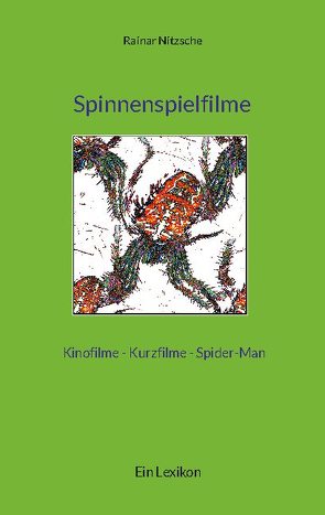 Spinnenspielfilme von Nitzsche,  Rainar