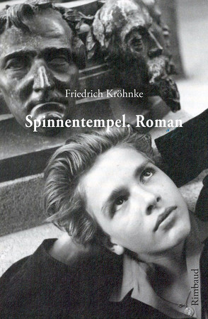 Spinnentempel. Roman von Kröhnke,  Friedrich