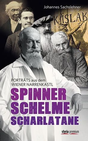 Spinner. Schelme. Scharlatane von Sachslehner,  Johannes