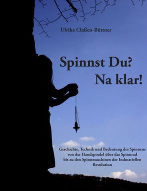 Spinnst Du? Na klar! von Claßen-Büttner,  Ulrike