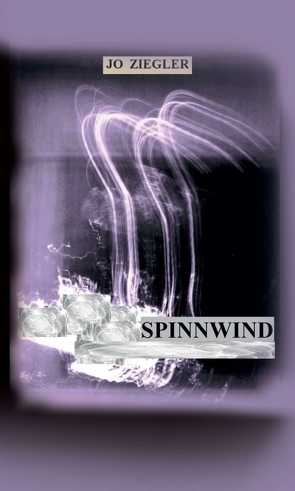 SPINNWIND von Ziegler,  Jo