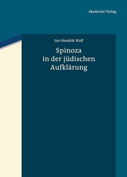 Spinoza in der jüdischen Aufklärung von Wulf,  Jan-Hendrik