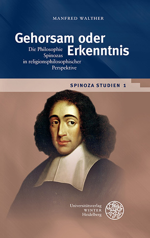 Spinoza-Studien / Gehorsam oder Erkenntnis von Walther,  Manfred