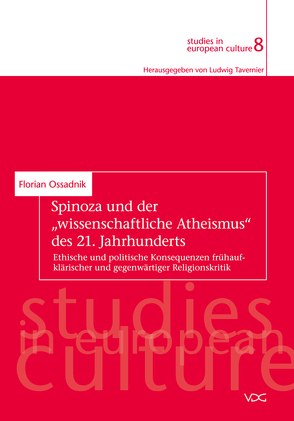 Spinoza und der „wissenschaftliche Atheismus“ des 21. Jahrhunderts von Ossadnik,  Florian