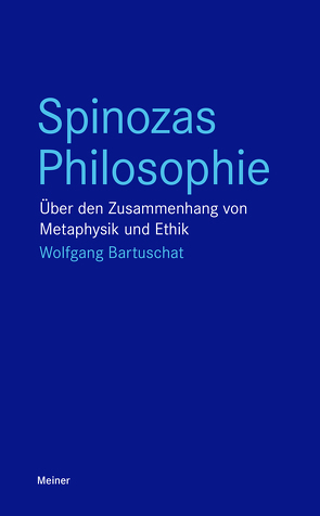 Spinozas Philosophie von Bartuschat,  Wolfgang