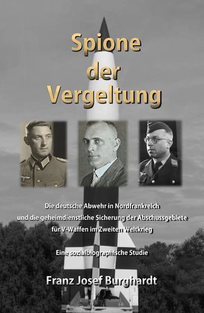 Spione der Vergeltung von Burghardt,  Franz Josef