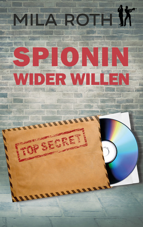 Spionin wider Willen von Roth,  Mila