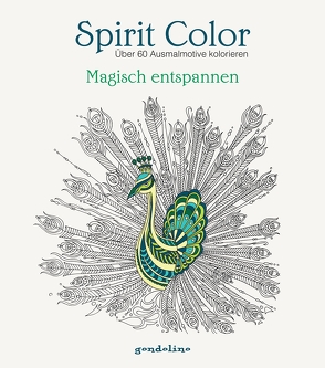 Spirit Color: Über 60 Ausmalmotive kolorieren – Magisch entspannen von Ger,  Luzie Charlotte