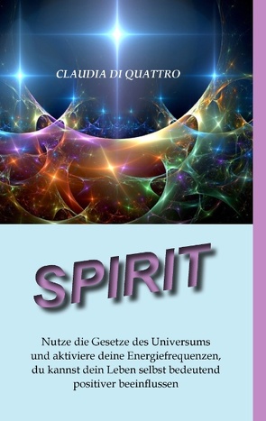 SPIRIT von Di Quattro,  Claudia