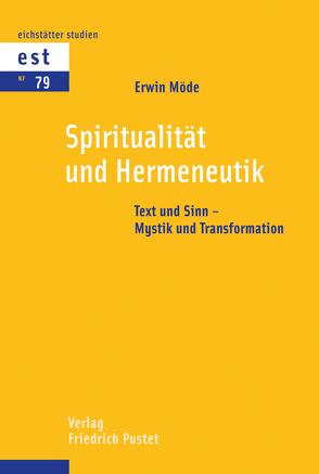 Spiritualität und Hermeneutik von Möde,  Erwin