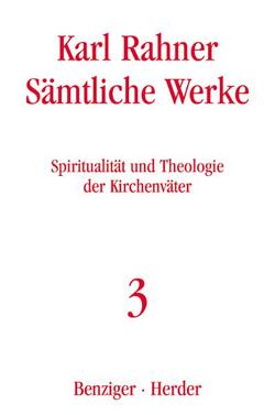 Spiritualität und Theologie der Kirchenväter von Batlogg,  Andreas R, Farrugia,  Eduard, Neufeld,  Karl-Heinz, Rahner,  Karl, Schösser,  Jeanne