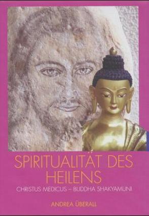 Spiritualität des Heilens von Überall,  Andrea