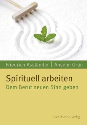 Spirituell arbeiten von Assländer,  Friedrich, Grün,  Anselm