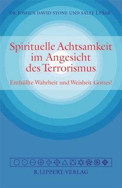 Spirituelle Achtsamkeit im Angesicht des Terrorismus von Stone,  Joshua D