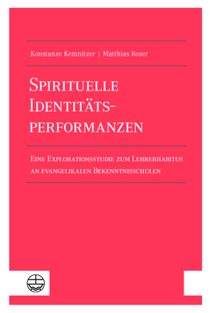 Spirituelle Identitätsperformanzen von Kemnitzer,  Konstanze, Roser,  Matthias