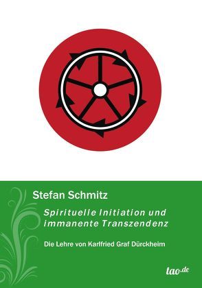 Spirituelle Initiation und immanente Transzendenz von Schmitz,  Stefan