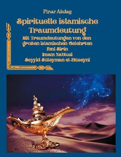 Spirituelle islamische Traumdeutung von Akdag,  Pinar