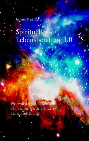 Spirituelle Lebensberatung 1.0 von Zecca,  Antonio Mario