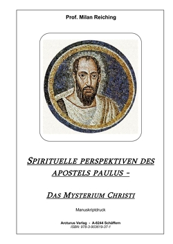 SPIRITUELLE PERSPEKTIVEN DES APOSTELS PAULUS von Prof. Reiching,  Milan