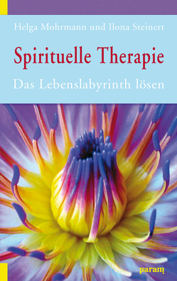 Spirituelle Therapie von Mohrmann,  Helga, Steinert,  Ilona