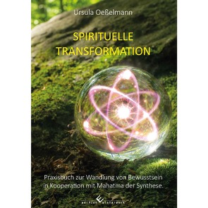 Spirituelle Transformation von Oeßelmann,  Ursula