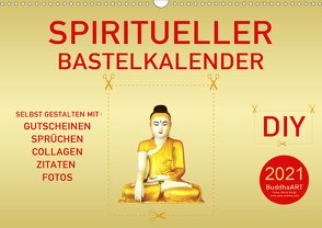 Spiritueller Bastelkalender (Wandkalender 2021 DIN A3 quer) von by Mario Weigt,  BuddhaART