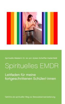 Spirituelles EMDR von Scheffler-Hadenfeldt,  Ayleen