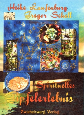 Spirituelles Gipfelerlebnis von Laufenburg,  Heike, Schell,  Gregor