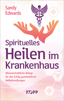 Spirituelles Heilen im Krankenhaus von Edwards,  Sandy