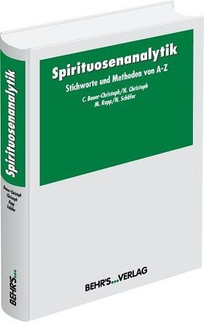 Spirituosenanalytik von Bauer-Christoph,  Dr. Claudia, Christoph,  Dr. Norbert, Rupp,  Martin, Schäfer,  DLC Norbert