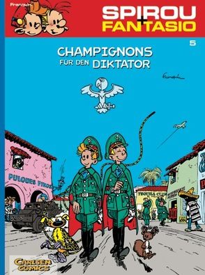 Spirou und Fantasio 5: Champignons für den Diktator von Franquin,  André