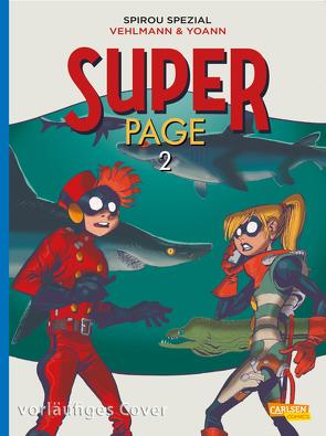 Spirou und Fantasio Spezial 33: Der Superpage 2 von Le Comte,  Marcel, Vehlmann,  Fabien, Yoann