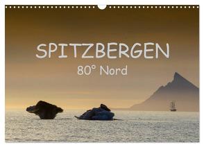 Spitzbergen 80° Nord (Wandkalender 2024 DIN A3 quer), CALVENDO Monatskalender von Weise,  Ralf