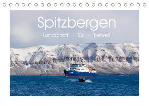 Spitzbergen – Landschaft – Eis – Tierwelt (Tischkalender 2022 DIN A5 quer) von Huppert,  Andreas