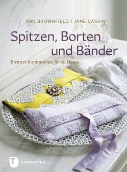 Spitzen, Borten und Bänder von Brownfield,  Ann, Cassini,  Jane