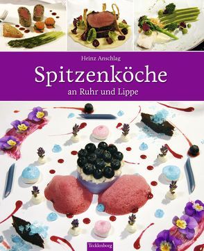 Spitzenköche an Ruhr und Lippe von Anschlag,  Heinz