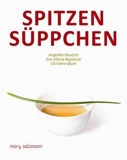 Spitzensüppchen von Deutsch,  Angelika