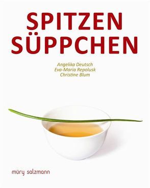 Spitzensüppchen von Deutsch,  Angelika