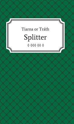 Splitter von or Tráth,  Tiarna