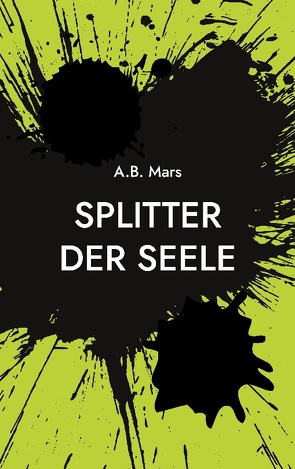 Splitter der Seele von Mars,  A.B.