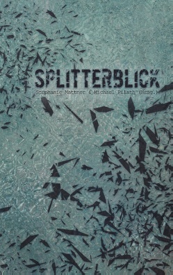 SplitterBlick von Mattner,  Stephanie, Pilath,  Michael