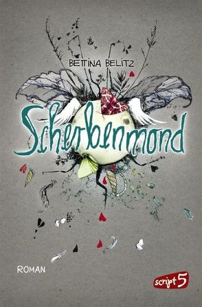 Splitterherz – Scherbenmond von Belitz,  Bettina