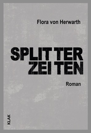 Splitterzeiten von von Herwarth,  Flora