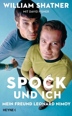 Spock und ich von Fisher,  David, Shatner,  William, Wais,  Johanna